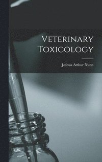 bokomslag Veterinary Toxicology
