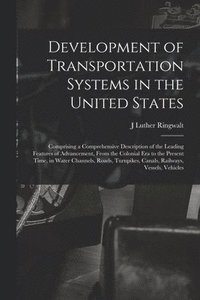bokomslag Development of Transportation Systems in the United States