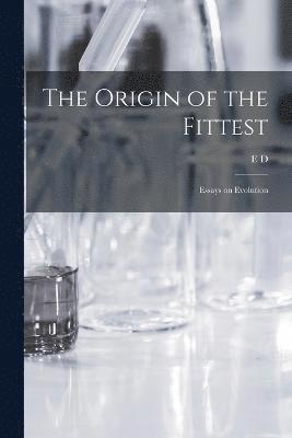 The Origin of the Fittest 1