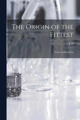 Origin of the Fittest