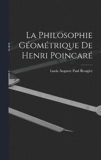bokomslag La philosophie gomtrique de henri Poincar