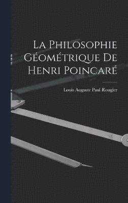 Louis Auguste Paul Rougier - philosophie géométrique de henri Poincaré, Inbunden