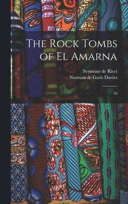 Seymour De Ricci, Norman De Garis Davies - Rock Tombs of El Amarna, Inbunden
