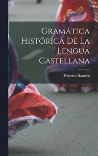 bokomslag Gramtica histrica de la lengua castellana