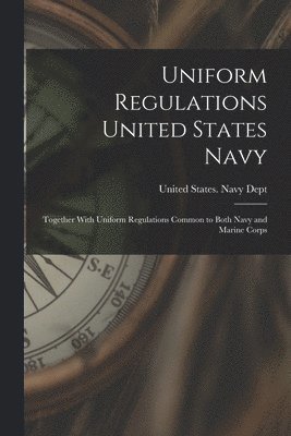 Uniform Regulations United States Navy 1