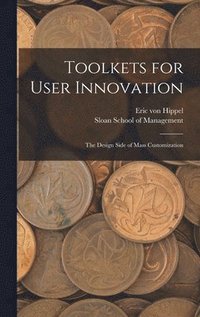 bokomslag Toolkets for User Innovation