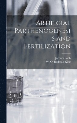 Artificial Parthenogenesis and Fertilization 1