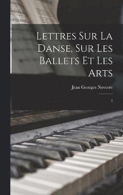 Lettres sur la danse, sur les ballets et les arts 1