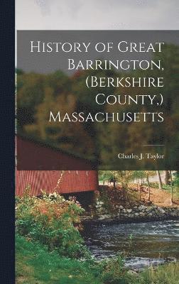 History of Great Barrington, (Berkshire County, ) Massachusetts 1