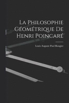 bokomslag La philosophie gomtrique de henri Poincar