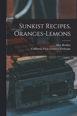 bokomslag Sunkist Recipes, Oranges-lemons