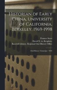 bokomslag Historian of Early China, University of California, Berkeley, 1969-1998