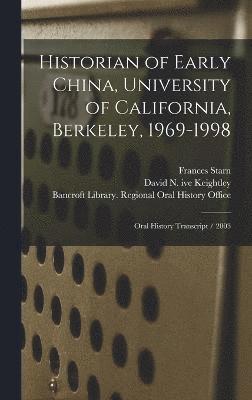 bokomslag Historian of Early China, University of California, Berkeley, 1969-1998