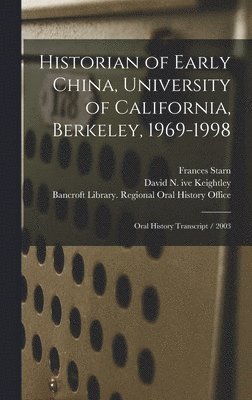 Historian of Early China, University of California, Berkeley, 1969-1998 1