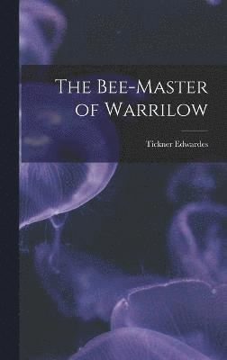 bokomslag The Bee-master of Warrilow