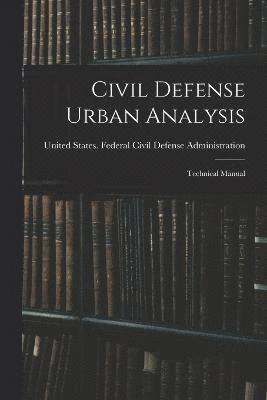 Civil Defense Urban Analysis; Technical Manual 1