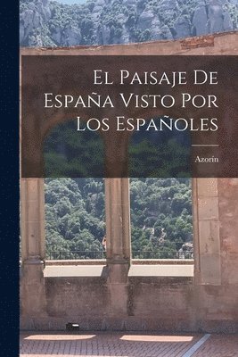 bokomslag paisaje de España visto por los españoles