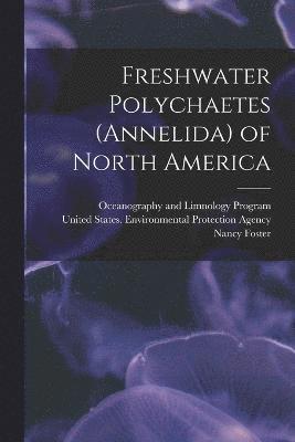 Freshwater Polychaetes (Annelida) of North America 1