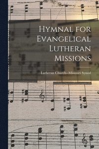bokomslag Hymnal for Evangelical Lutheran Missions