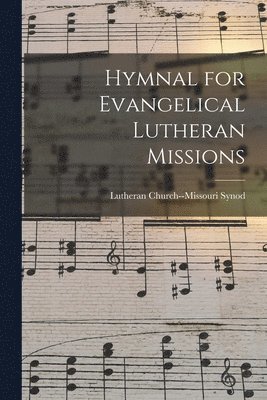 Hymnal for Evangelical Lutheran Missions 1