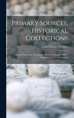 bokomslag Primary Sources, Historical Collections