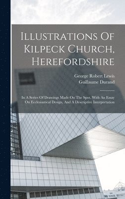 Illustrations Of Kilpeck Church, Herefordshire 1