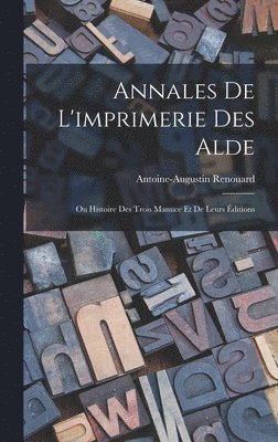 Annales De L'imprimerie Des Alde