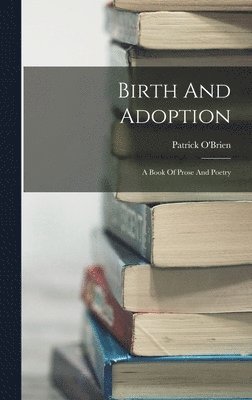 Patrick O'Brien - Birth And Adoption, Inbunden