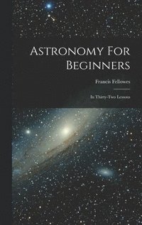 bokomslag Astronomy For Beginners