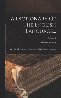 Dictionary Of The English Language...