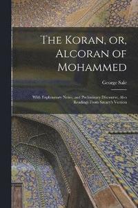 bokomslag The Koran, or, Alcoran of Mohammed