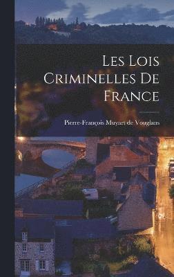 Les Lois Criminelles De France 1