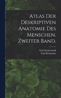 bokomslag Atlas der deskriptiven Anatomie des Menschen. Zweiter Band.