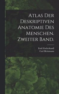 bokomslag Atlas der deskriptiven Anatomie des Menschen. Zweiter Band.