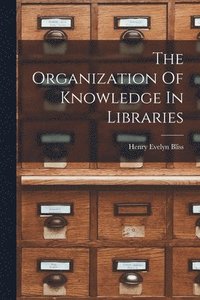 bokomslag Organization Of Knowledge In Libraries