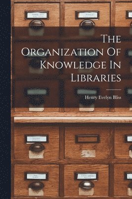 bokomslag Organization Of Knowledge In Libraries