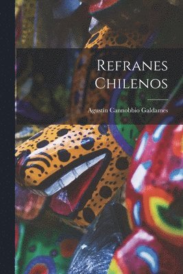 Refranes chilenos 1