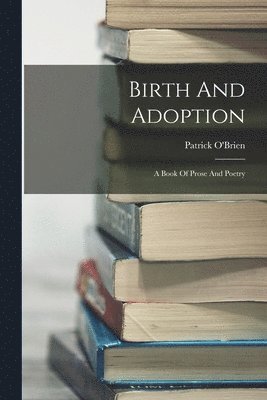 Patrick O'Brien - Birth And Adoption, Häftad