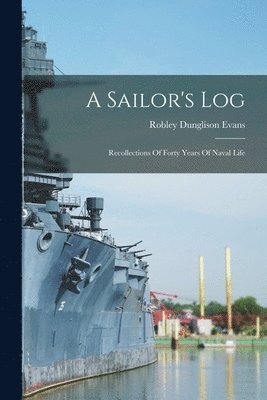 Robley Dunglison Evans - Sailor's Log, Häftad