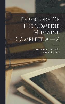Anatole Cerfberr, Jules François Christophe - Repertory Of The Comedie Humaine Complete A -- Z, Inbunden