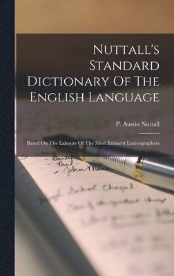 P Austin Nuttall, P. Austin Nuttall - Nuttall's Standard Dictionary Of The English Language, Inbunden