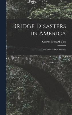 Bridge Disasters in America 1