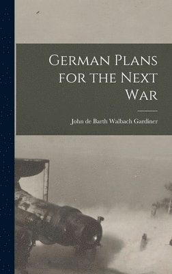 German Plans for the Next War 1