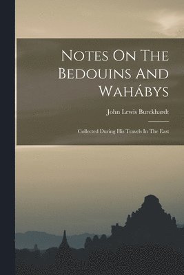 Notes On The Bedouins And Wahbys 1