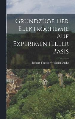 Grundzge der Elektrochemie auf Experimenteller Basis 1