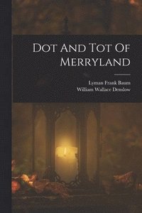 bokomslag Dot And Tot Of Merryland
