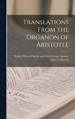 bokomslag Translations From the Organon of Aristotle