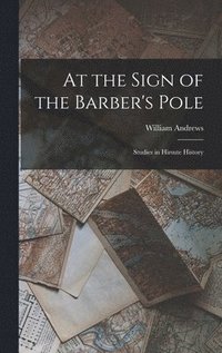 bokomslag At the Sign of the Barber's Pole
