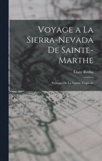 bokomslag Voyage a la Sierra-Nevada de Sainte-Marthe
