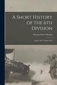 bokomslag A Short History of the 6th Division